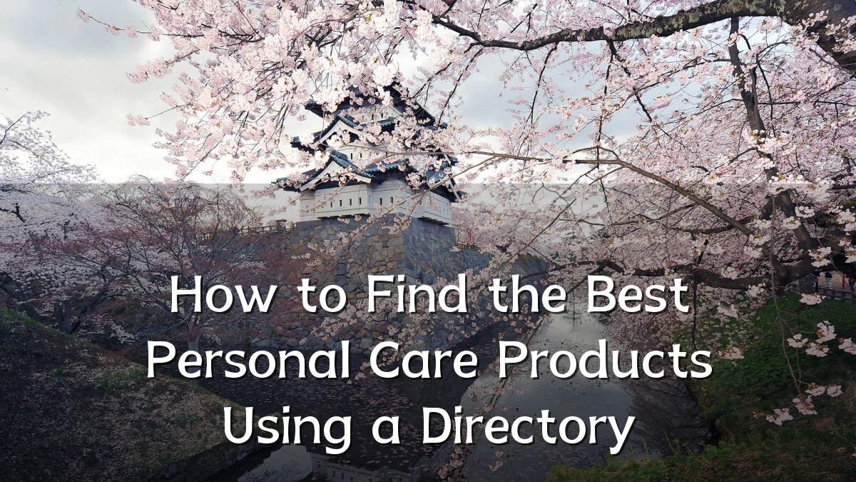 How to Find the Best Personal Care Products Using a Directory