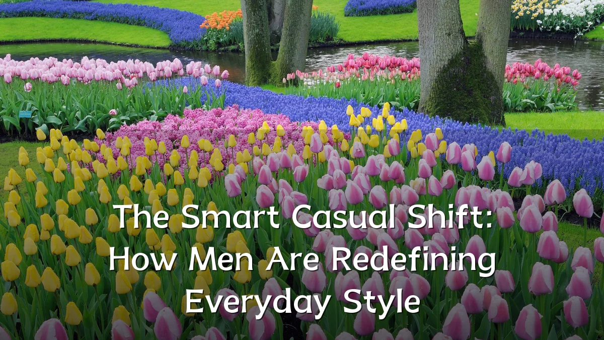 The Smart Casual Shift: How Men Are Redefining Everyday Style