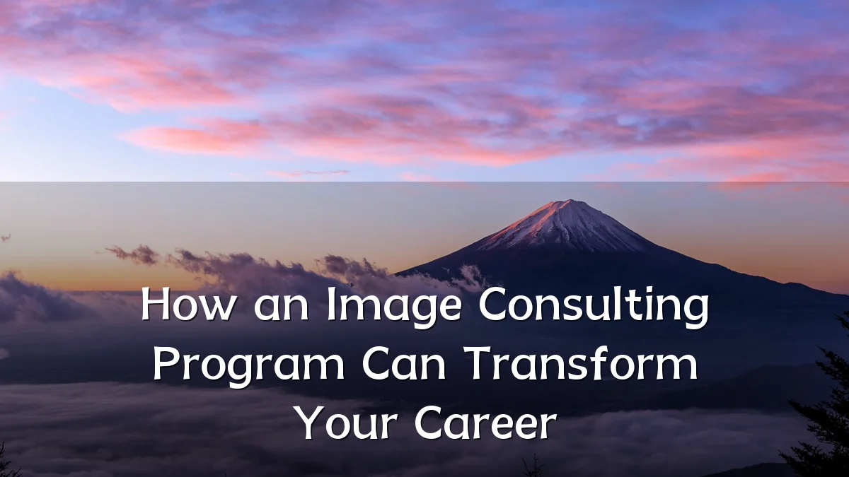 How an Image Consulting Program Can Transform Your Career