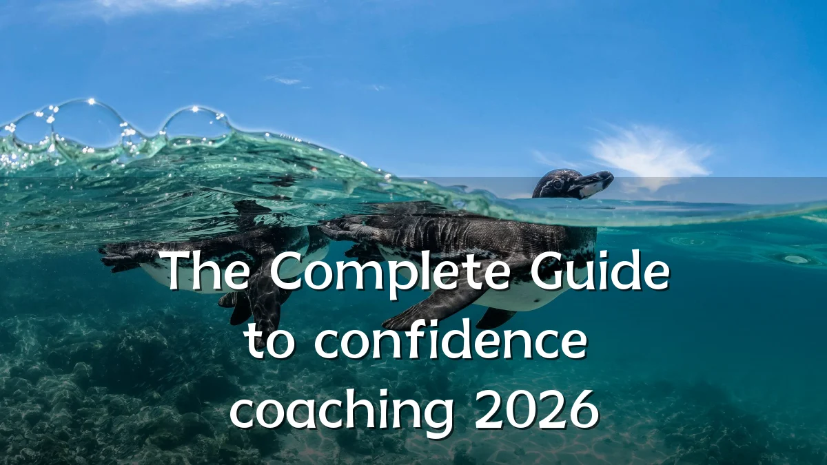 The Complete Guide to confidence coaching 2026