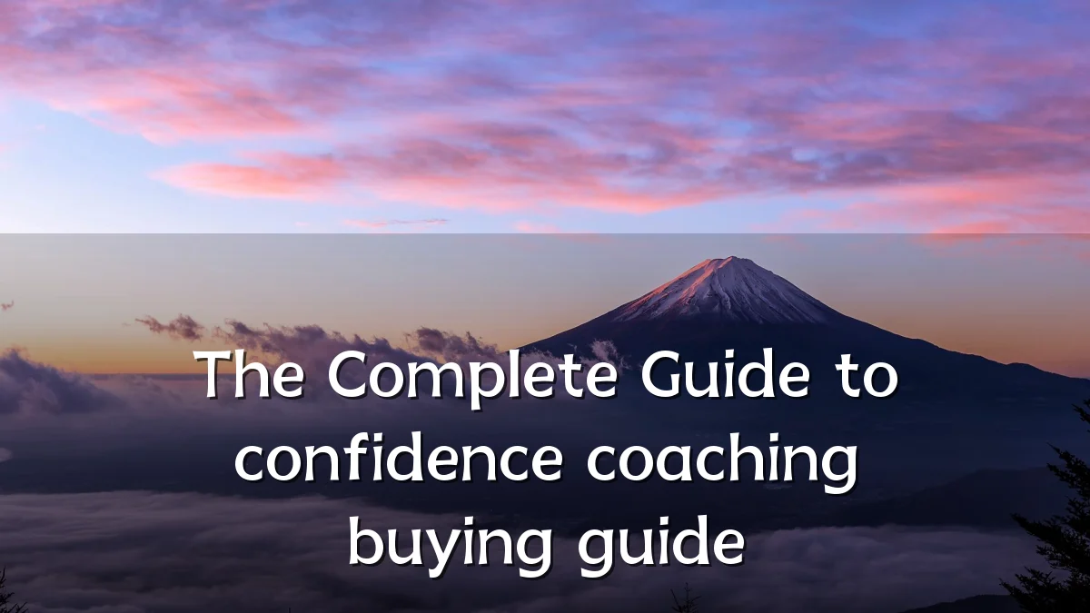 The Complete Guide to confidence coaching buying guide