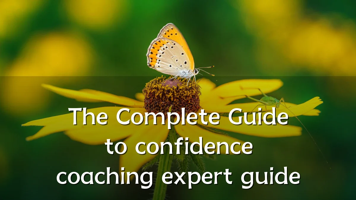 The Complete Guide to confidence coaching expert guide