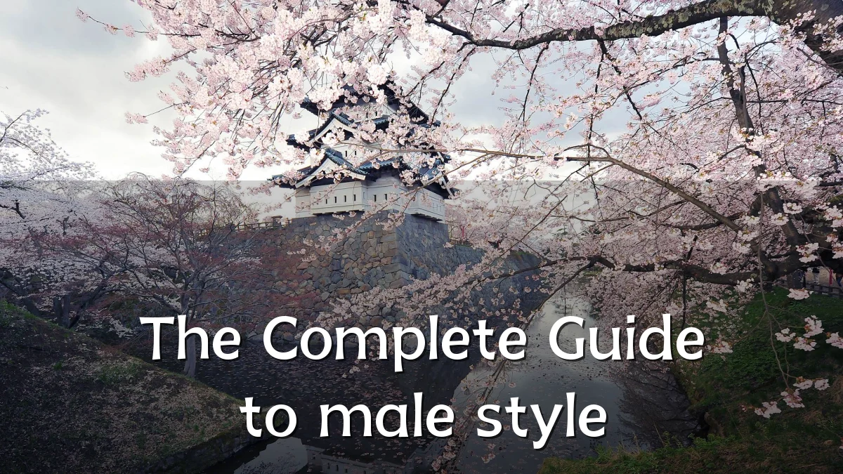 The Complete Guide to male style