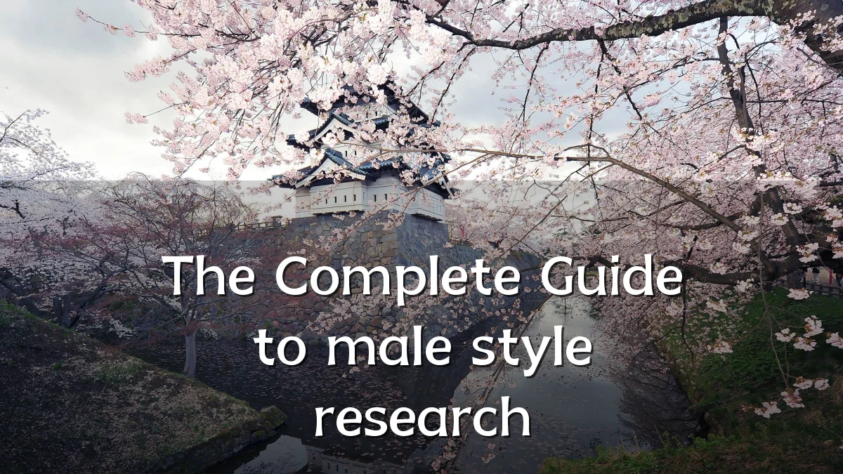 The Complete Guide to male style research