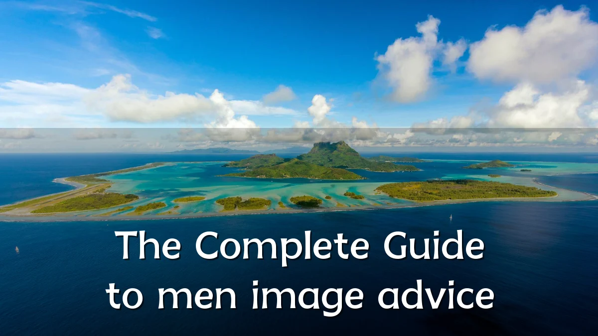 The Complete Guide to men image advice