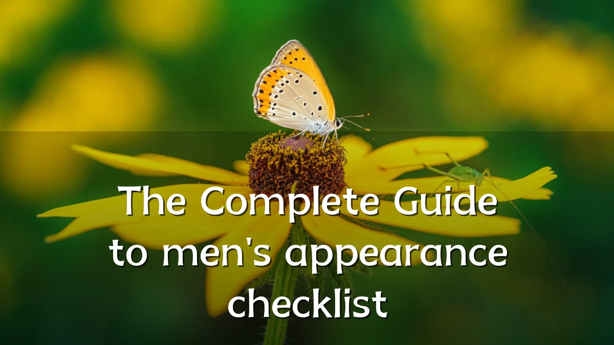 The Complete Guide to men's appearance checklist