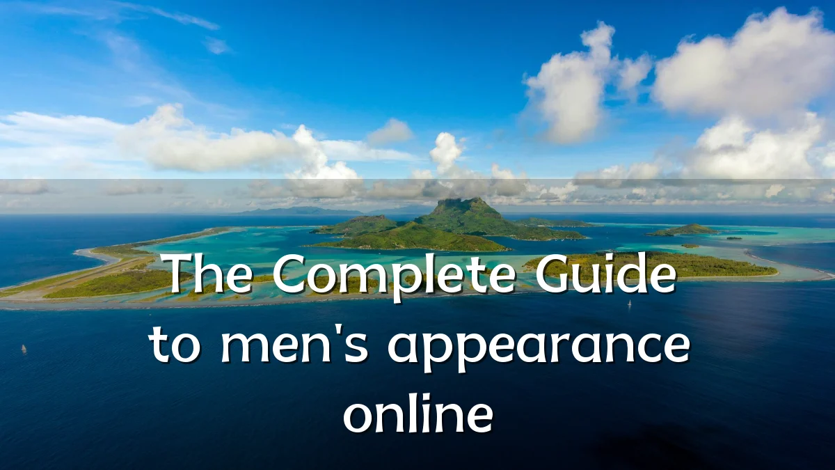 The Complete Guide to men's appearance online