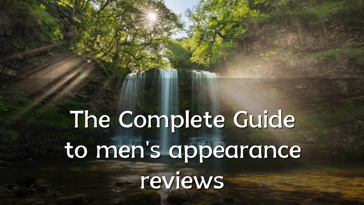 The Complete Guide to men's appearance reviews