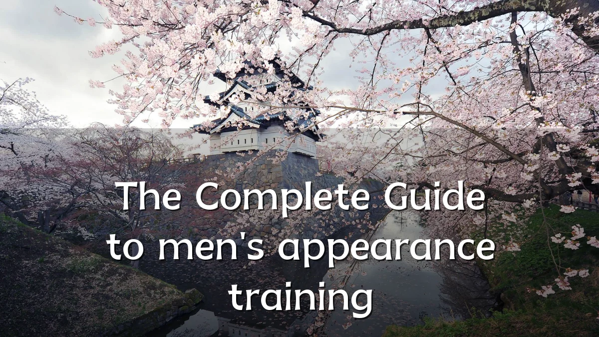 The Complete Guide to men's appearance training