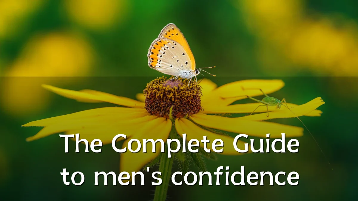 The Complete Guide to men's confidence