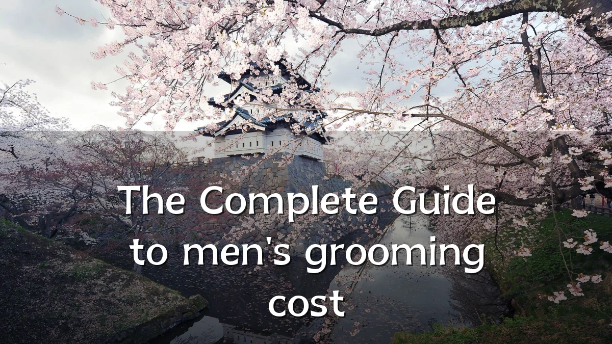 The Complete Guide to men's grooming cost