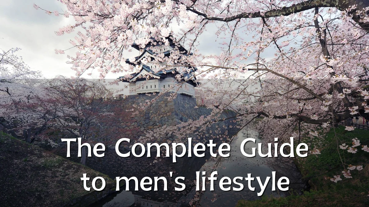 The Complete Guide to men's lifestyle