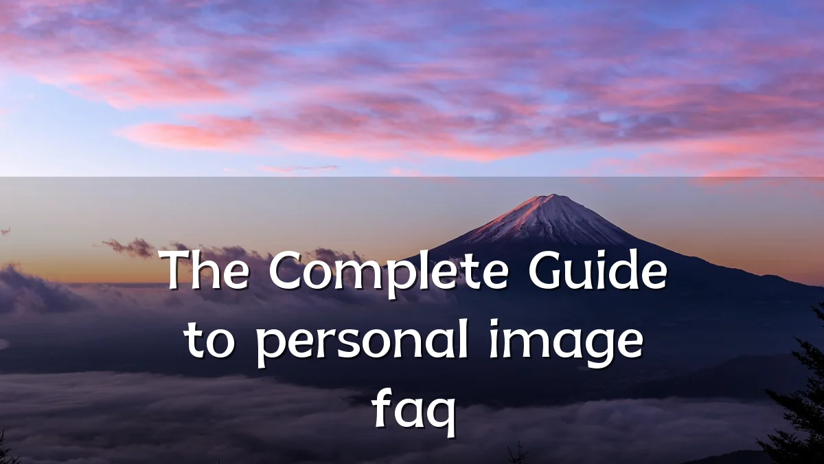 The Complete Guide to personal image faq