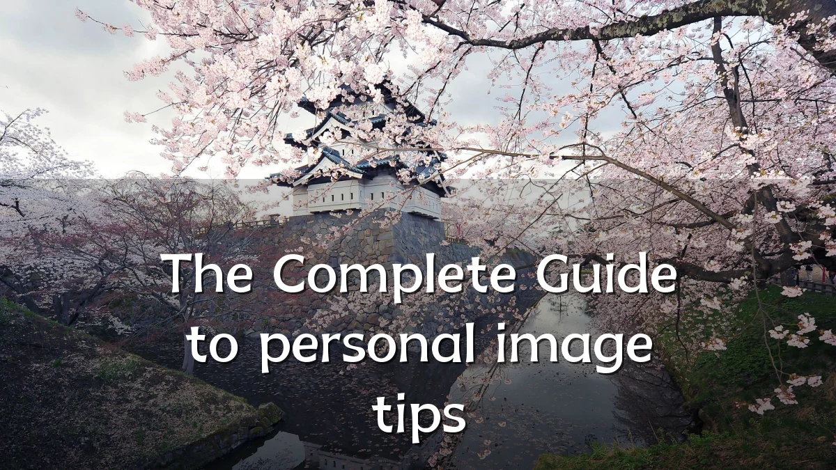 The Complete Guide to personal image tips