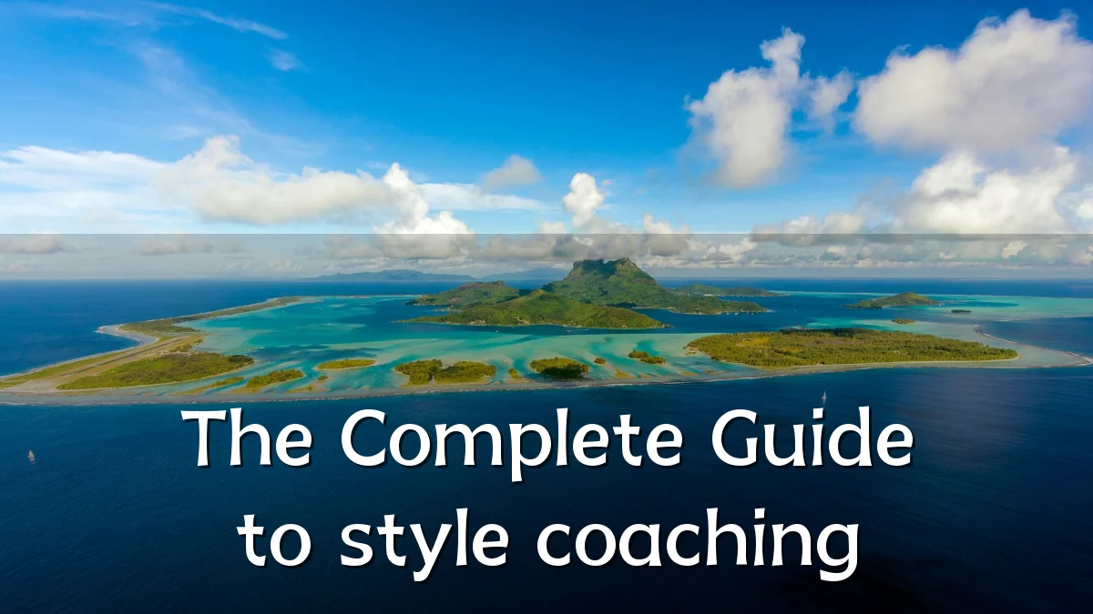 The Complete Guide to style coaching