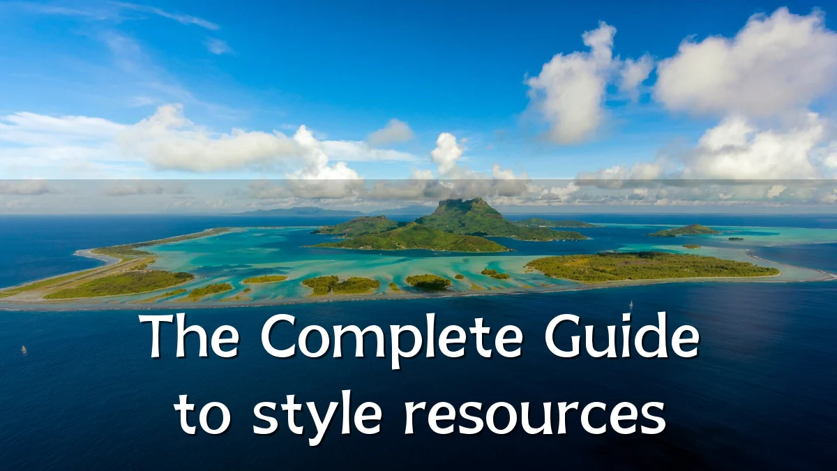 The Complete Guide to style resources